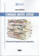 Limbajul politic actual Dimensiuni lingvistice si pragmatice - Pret | Preturi Limbajul politic actual Dimensiuni lingvistice si pragmatice