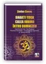 Bhakti yoga calea iubirii intru dumnezeu. Interferente intre Ars Poetica-Rostirea Esentiala, Cunoasterea Suprema si Iubirea - Pret | Preturi Bhakti yoga calea iubirii intru dumnezeu. Interferente intre Ars Poetica-Rostirea Esentiala, Cunoasterea Suprema si Iubirea