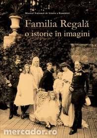 Familia regala. O istorie in imagini - Pret | Preturi Familia regala. O istorie in imagini