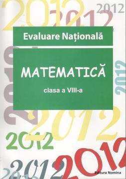 Evaluare Nationala Matematica 2012 clasa a VIII-a - Pret | Preturi Evaluare Nationala Matematica 2012 clasa a VIII-a
