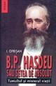 B.P.Hasdeu sau setea de absolut - Pret | Preturi B.P.Hasdeu sau setea de absolut