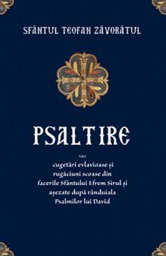 Psaltire sau cugetari evlavioase si rugaciuni scoase din facerile Sfantului Efrem Sirul si asezate dupa randuiala Psalmilor lui David - Pret | Preturi Psaltire sau cugetari evlavioase si rugaciuni scoase din facerile Sfantului Efrem Sirul si asezate dupa randuiala Psalmilor lui David