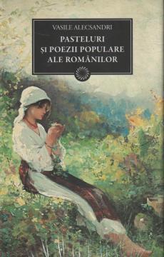 Pasteluri si poezii populare ale romanilor - Pret | Preturi Pasteluri si poezii populare ale romanilor