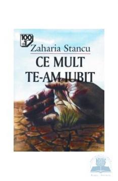 Stancu Zaharia. Ce mult te-am iubit - Pret | Preturi Stancu Zaharia. Ce mult te-am iubit