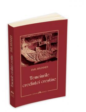 Temeiurile credintei crestine - Pret | Preturi Temeiurile credintei crestine