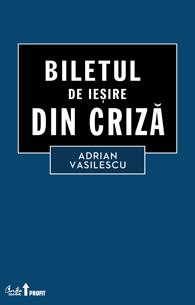 Biletul de iesire din criza - Pret | Preturi Biletul de iesire din criza